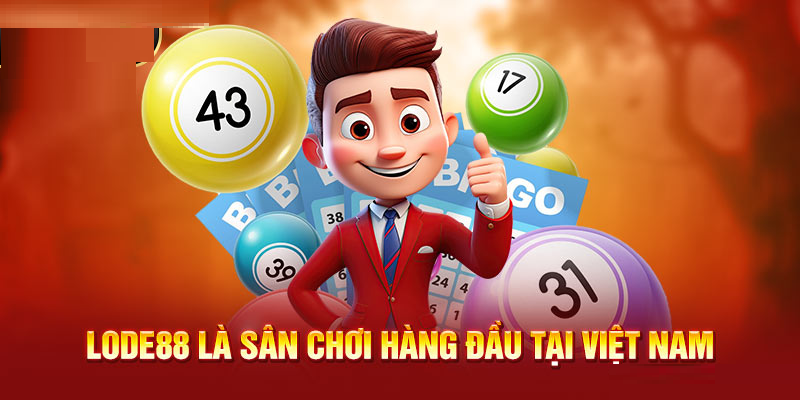 Lode88 là nhà cái uy tín, đáng để bạn trải nghiệm